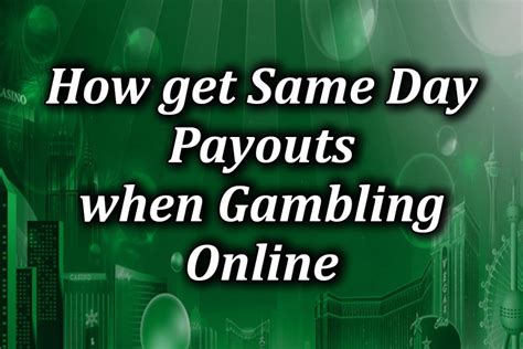 same day payout online casino.